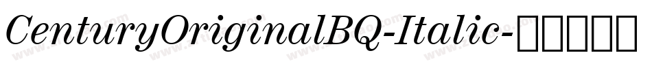 CenturyOriginalBQ-Italic字体转换