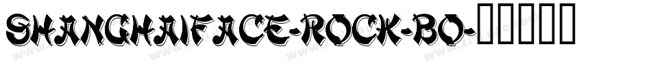 ShanghaiFace-Rock-Bo字体转换