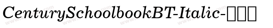CenturySchoolbookBT-Italic字体转换