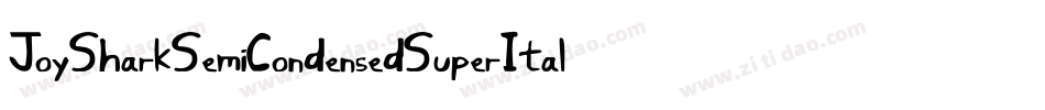 JoySharkSemiCondensedSuperItalic-L07D字体转换 JoySharkSemiCondensedSuperItalic-L07D字体转换