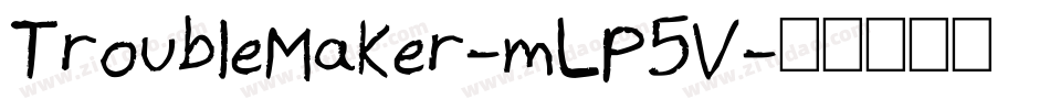 TroubleMaker-mLP5V字体转换