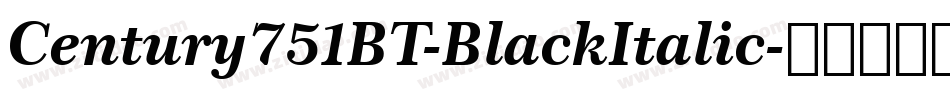 Century751BT-BlackItalic字体转换