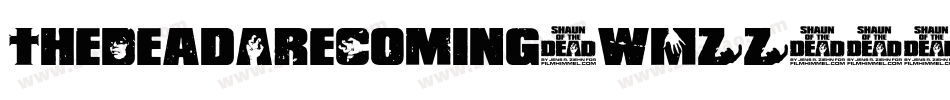 TheDeadAreComing-wMZZ字体转换 TheDeadAreComing-wMZZ字体转换