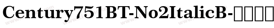 Century751BT-No2ItalicB字体转换