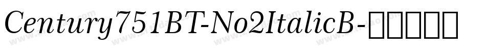 Century751BT-No2ItalicB字体转换