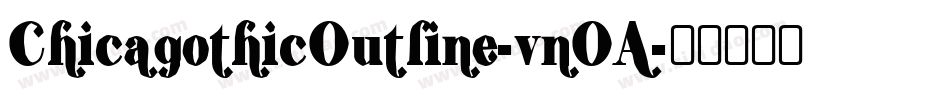ChicagothicOutline-vnOA字体转换