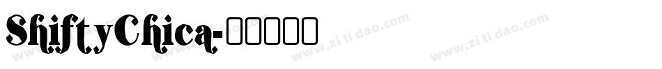 ShiftyChica字体转换