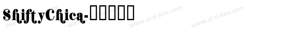 ShiftyChica字体转换