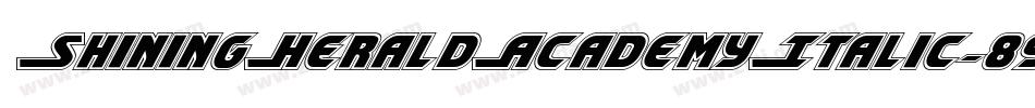 ShiningHeraldAcademyItalic-89ZZ字体转换 ShiningHeraldAcademyItalic-89ZZ字体转换