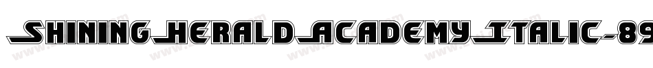 ShiningHeraldAcademyItalic-89ZZ字体转换 ShiningHeraldAcademyItalic-89ZZ字体转换