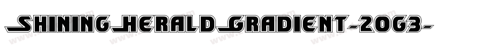 ShiningHeraldGradient-2og3字体转换 ShiningHeraldGradient-2og3字体转换