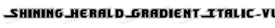 ShiningHeraldGradientItalic-vwgy字体转换