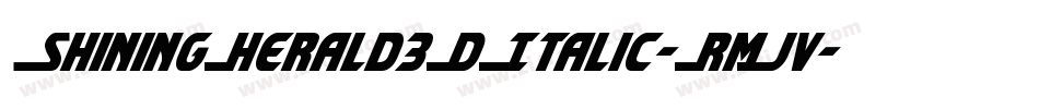 ShiningHerald3DItalic-RmJv字体转换