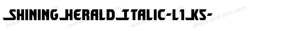 ShiningHeraldItalic-l1K5字体转换