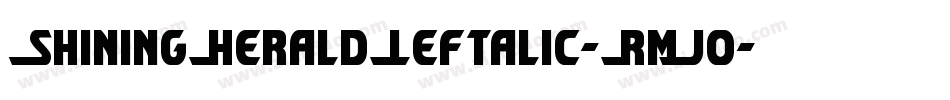 ShiningHeraldLeftalic-RmJo字体转换