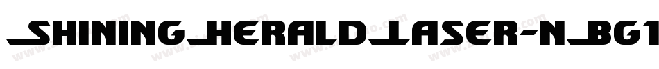 ShiningHeraldLaser-nBg1字体转换