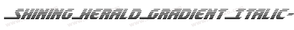 ShiningHeraldGradientItalic-vwgy字体转换