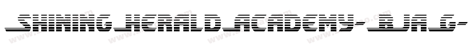 ShiningHeraldAcademy-BJaG字体转换 ShiningHeraldAcademy-BJaG字体转换