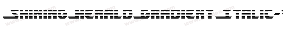 ShiningHeraldGradientItalic-vwgy字体转换