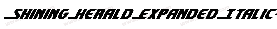 ShiningHeraldExpandedItalic-KrWZ字体转换 ShiningHeraldExpandedItalic-KrWZ字体转换