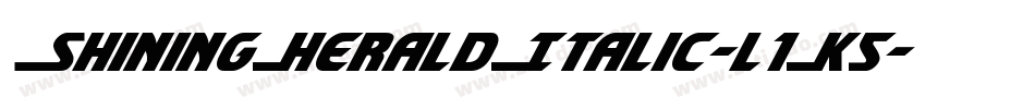 ShiningHeraldItalic-l1K5字体转换