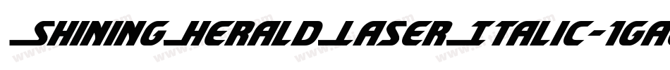 ShiningHeraldLaserItalic-1gae字体转换