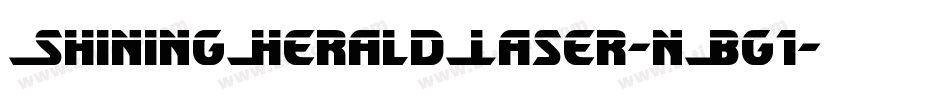 ShiningHeraldLaser-nBg1字体转换