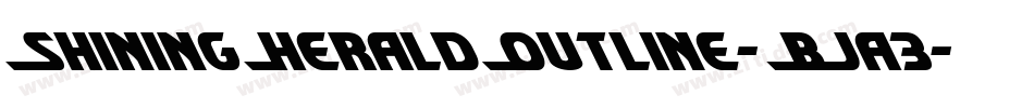 ShiningHeraldOutline-BJa3字体转换