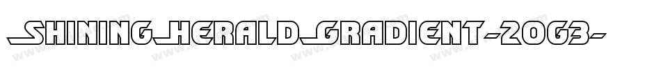 ShiningHeraldGradient-2og3字体转换 ShiningHeraldGradient-2og3字体转换