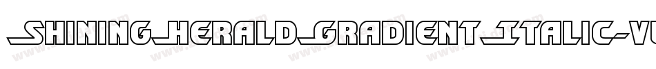 ShiningHeraldGradientItalic-vwgy字体转换
