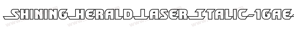 ShiningHeraldLaserItalic-1gae字体转换