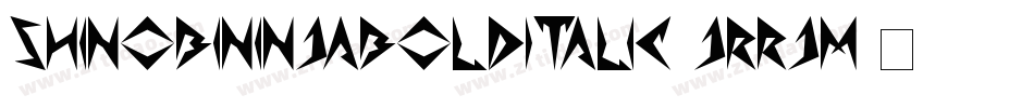 ShinobiNinjaBoldItalic-JRRjm字体转换
