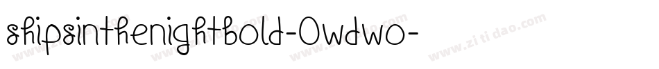 ShipsInTheNightBold-0WdWo字体转换 ShipsInTheNightBold-0WdWo字体转换