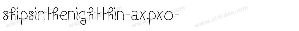ShipsInTheNightThin-axPxo字体转换