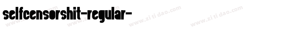 SelfCensorShit-Regular字体转换