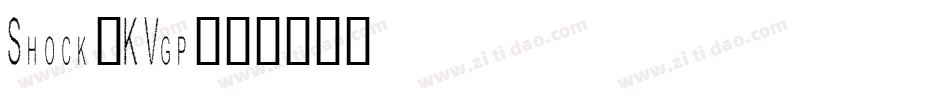 Shock-KVgp字体转换