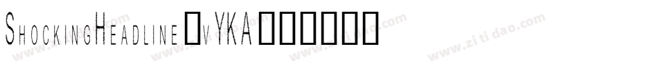 ShockingHeadline-vYKA字体转换