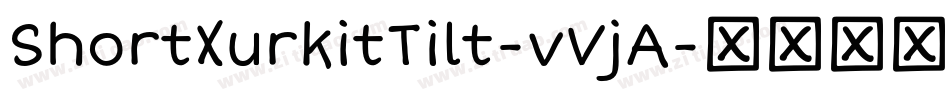 ShortXurkitTilt-vVjA字体转换