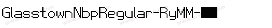 GlasstownNbpRegular-RyMM字体转换