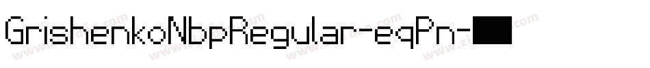 GrishenkoNbpRegular-eqPn字体转换
