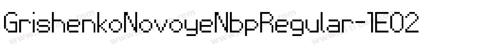 GrishenkoNovoyeNbpRegular-1EO2字体转换