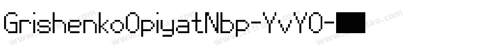 GrishenkoOpiyatNbp-YvYO字体转换