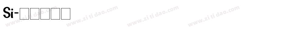 Si字体转换