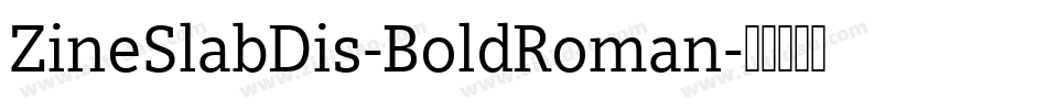 ZineSlabDis-BoldRoman字体转换