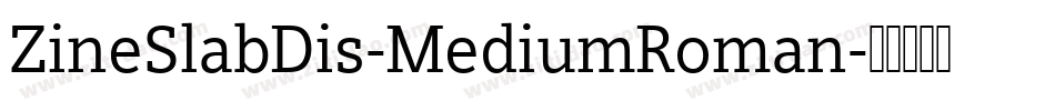 ZineSlabDis-MediumRoman字体转换