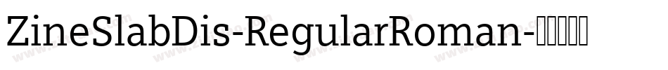 ZineSlabDis-RegularRoman字体转换