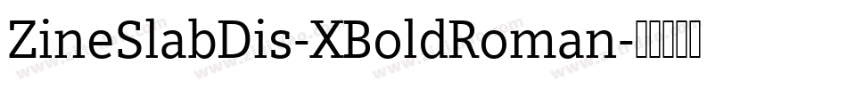 ZineSlabDis-XBoldRoman字体转换