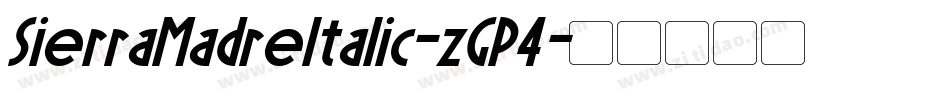 SierraMadreItalic-zGP4字体转换