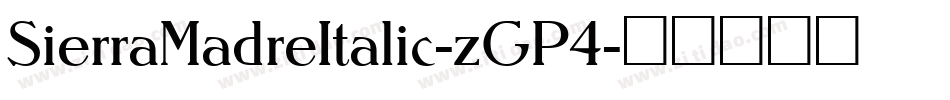 SierraMadreItalic-zGP4字体转换