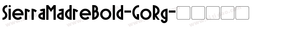 SierraMadreBold-GoRg字体转换